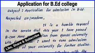 Write application for B.Ed college |How to write easy English application for B.Ed college admission