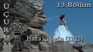 Uçurum (13-cü bölüm) - TAM HİSSƏ