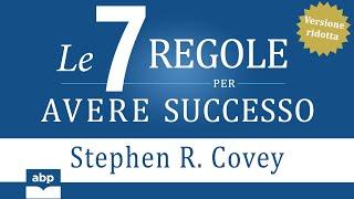 Le 7 regole per avere successo. Versione ridotta. Stephen Covey. Audiolibro