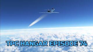 TPC Hangar - Episode 74