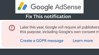 gdpr message google adsense | Fix this notification | create your GDPR message adsense