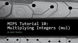 MIPS Tutorial 10   Multiplying Integers mul