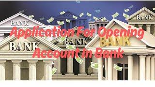 Write a letter to Bank Manager to open Account//Application to manager for Bank account 