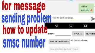 message not sending! for message sending problem! how update sms center number in Android mobile