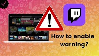 How to enable the copyrighted audio warning feature on Twitch?