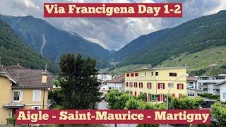 Via Francigena | Aigle - St Maurice - Martigny | Pilgrimage to Rome