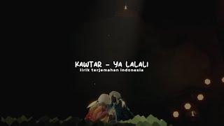 kawtar - ya lalali ( Indonesia translate )