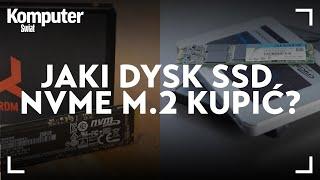 Jaki dysk SSD NVMe M.2 kupić?