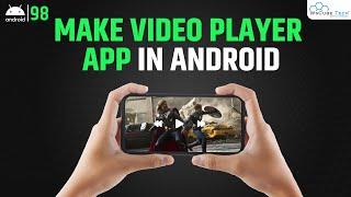 Android Video Player: Create Video Player in Android Studio? - Complete Tutorial