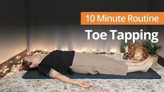 TOE TAPPING for Headaches, Insomnia, Overthinking, Brain Fog | 10 Minute Daily Routines