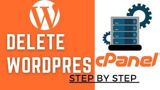 How To Delete Wordpress Website From Cpanel [2024- Easy Method]