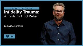 Infidelity Trauma: 4 Tools to Find Relief