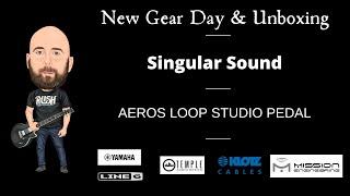 New Gear Day & UNBOXING - Aeros Loop Studio by Singular Sound