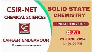 CSIR NET Chemical Sciences | Solid State Chemistry | ONE SHOT REVISION | Career Endeavour