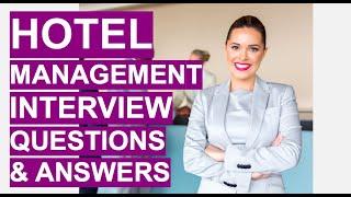 HOTEL MANAGEMENT Interview Questions & Answers! (Become a Hotel Manager!)