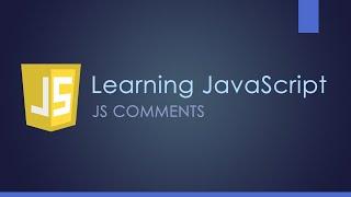 Learning JavaScript - JS Comments