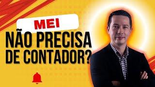 MEI NÃO PRECISA DE CONTADOR?