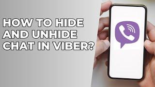 How To Hide and Unhide Chat In Viber?