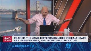 Long-term possibilities in healthcare are unbelievable, says Jim Cramer