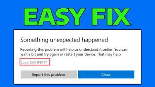 How To Fix 0x803FB107 Microsoft Store Error