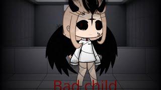 Bad child…| Gacha Life music video|