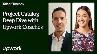 Project Catalog Deep Dive with Upwork Coaches | Talent Toolbox