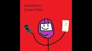 Islandbane's Content Pack- RELEASE