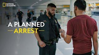A Planned Arrest | To Catch a Smuggler | हिन्दी | National Geographic