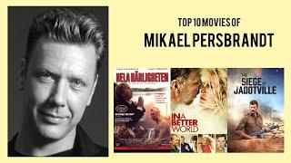 Mikael Persbrandt Top 10 Movies of Mikael Persbrandt| Best 10 Movies of Mikael Persbrandt