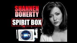 Shannen Doherty Spirit Box Session| "I'm Safe.. I Must Be Here"