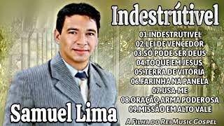 SAMUEL LIMA- INDESTRÚTIVEL