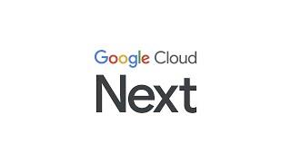 Google Cloud Next—Day 1 livestream (2022)