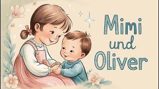 Kinderlied zum Mitsingen- Mimi und Olivers Geschwisterliebe