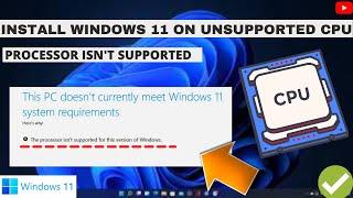 FIX Processor Isn't Supported For This Version of WINDOWS | INSTALL WINDOWS 11 ON UNSUPPORTED CPU