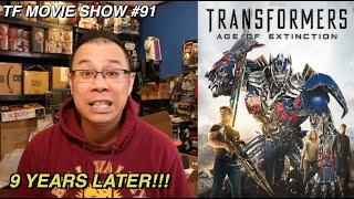 Revisiting Transformers Age of Extinction 9 years later - [TF MOVIE SHOW #91]