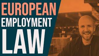 Learn European employment laws in two minutes.