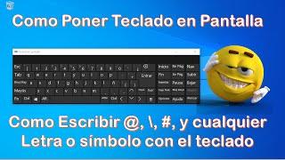 Como poner Teclado en Pantalla * Como escribir arroba en pc y cualquier letra o símbolo*