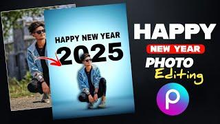 2025 HAPPY NEW YEAR Photo Editing in PicsArt