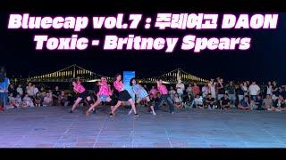 [Bluecap Vol.7 : 주례여고 DAON ] Toxic - Britney Spears #주례여고 #댄스동아리 #블루캡 #신세계전자음향 #kpop  #dance