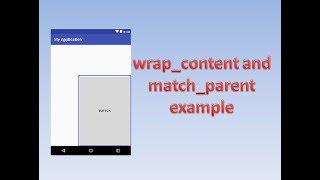 Use of wrap_content and match_parent in android application,#8