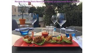 Reviews Novotel Paris Nord Expo Aulnay (Aulnay-sous-Bois, France)