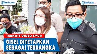 Terkait Video Syur! Gisel Anastasia Ditetapkan sebagai Tersangka