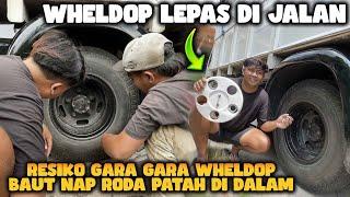 GARA GARA VARIASI WHELDOP‼️ BAUT NAP RODA TRUK PATAH