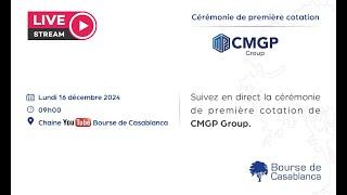 Cérémonie de premiére cotation CMGP Group