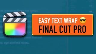 Easy Text Wrap in Final Cut Pro [BUILT-IN TOOLS & PLUGIN METHOD]