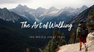 The Art of Walking | Pacific Crest Trail Documentary | Full Film