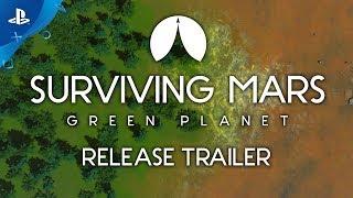 Surviving Mars: Green Planet - Launch Trailer | PS4