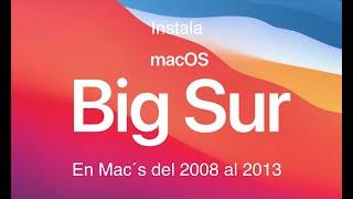 Tutorial Final - Instalar macOS BigSur en Mac´s del 2008 al 2013 con Open Core Legacy Patcher - 2022