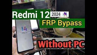 Redmi 12 HyperOS Frp Bypass Without Activity Launcher 2024 | Xiaomi Redmi 12 Frp Unlock Without Pc