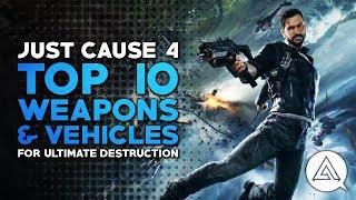 Just Cause 4 | Top 10 Weapons and Vehicles for Ultimate Destruction